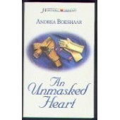 An Unmasked Heart by Andrea Boeshaar